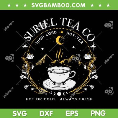 Suriel Tea Co Hot Or Cold SVG PNG, Always Fresh Reading Book Lover SVG, High Lorn Hot Tea DXF SVG PNG EPS Suriel Tea Co Hot Or Cold SVG PNG, Always Fresh Reading Book Lover SVG, High Lorn Hot Tea DXF SVG PNG EPS
