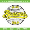 In My Bananas Era SVG PNG, Banana With Basketball SVG, Funny Bananas DXF SVG PNG EPS In My Bananas Era SVG PNG, Banana With Basketball SVG, Funny Bananas DXF SVG PNG EPS