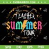 Teacher The Freedom Tour 2024 SVG PNG, Teacher Schools Out For Summer SVG, Teacher Summer Tour DXF SVG PNG EPS Teacher The Freedom Tour 2024 SVG PNG, Teacher Schools Out For Summer SVG, Teacher Summer Tour DXF SVG PNG EPS