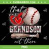 That's My Grandson Out There PNG, Baseball Grandma PNG, Grandson Gift PNG That's My Grandson Out There PNG, Baseball Grandma PNG, Grandson Gift PNG