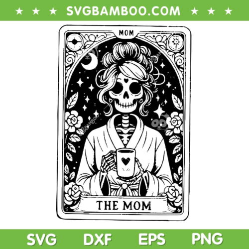 The Mom Tarot Card SVG PNG, Skeleton Mom SVG, Woman Skeleton Mother DXF SVG PNG EPS