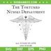 Tortured Nurses Department SVG PNG, Nurser Life SVG, Tortured Poet Inspired DXF SVG PNG EPS