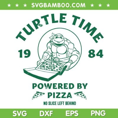 Turtle Time 1984 SVG PNG, Ninja Turtles Pizza SVG, Powered By Pizza DXF SVG PNG EPS