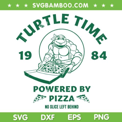 Turtle Time 1984 SVG PNG, Ninja Turtles Pizza SVG, Powered By Pizza DXF SVG PNG EPS