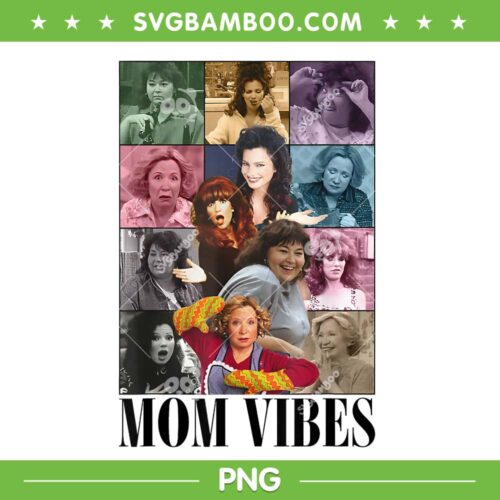 Vintage Mom Vibes PNG, Cool Mom The Eras Tour PNG, 90 Vibes Mom PNG