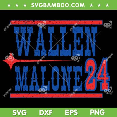 Wallen Malone 24 SVG PNG, Funny Teamwork Make The Dreamwork SVG, Morgan Wallen DXF SVG PNG EPS Wallen Malone 24 SVG PNG, Funny Teamwork Make The Dreamwork SVG, Morgan Wallen DXF SVG PNG EPS