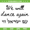 We Will Dance Again SVG PNG, Retro Dance Again SVG, Dance Lovers Gift DXF SVG PNG EPS