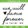 We Will Dance Forever SVG PNG, We Will Dance Again SVG, Lover Dance DXF SVG PNG EPS We Will Dance Forever SVG PNG, We Will Dance Again SVG, Lover Dance DXF SVG PNG EPS