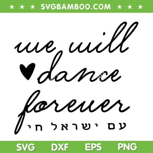 We Will Dance Forever SVG PNG, We Will Dance Again SVG, Lover Dance DXF SVG PNG EPS