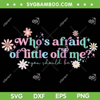 Who's Afraid Of Little Old Me SVG PNG, Well You Should Be Groovy SVG, Mental Health DXF SVG PNG EPS