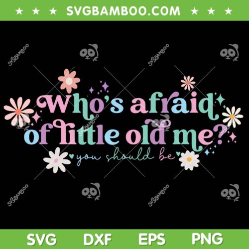 Who's Afraid Of Little Old Me SVG PNG, Well You Should Be Groovy SVG, Mental Health DXF SVG PNG EPS