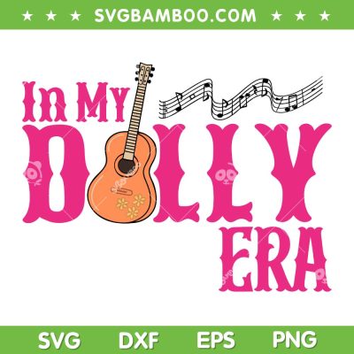 In My Dolly Era SVG PNG, Dolly Era Pink Guitar SVG, Girly Guitar DXF SVG PNG EPS In My Dolly Era SVG PNG, Dolly Era Pink Guitar SVG, Girly Guitar DXF SVG PNG EPS