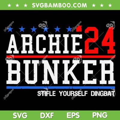 Archie Bunker 24 SVG, Archie Bunker 24 Stifle Yourself Dingbat SVG PNG