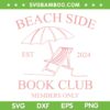 Beach Side Book Club SVG PNG, Book Club Est 2024 SVG, Beach Side Book Club Members Only DXF SVG PNG EPS