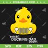 Best Ducking Dad Ever SVG PNG, Funny Duck Jeep Car SVG, Duck Fathers Day DXF SVG PNG EPS