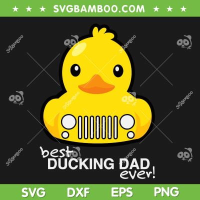 Best Ducking Dad Ever SVG PNG, Funny Duck Jeep Car SVG, Duck Fathers Day DXF SVG PNG EPS Best Ducking Dad Ever SVG PNG, Funny Duck Jeep Car SVG, Duck Fathers Day DXF SVG PNG EPS