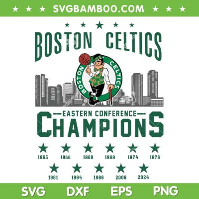 Boston Celtics Champions 2024 SVG, Celtics Championship SVG PNG, 2024 NBA Champs DXF SVG PNG EPS
