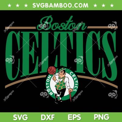 Boston Celtics SVG PNG, Celtics Logo SVG, Basketball NBA Boston Celtics DXF SVG PNG EPS
