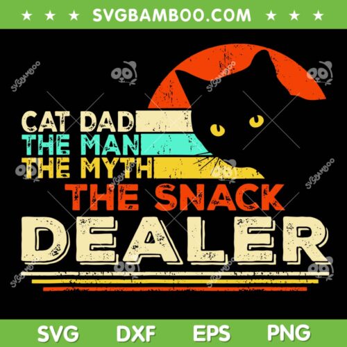 Cat Dad The Man The Myth The Snack Dealer SVG, Retro Cat Dad SVG, The Catfather DXF SVG PNG EPS