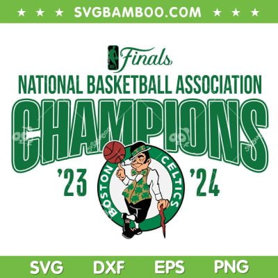 Celtics Champions SVG PNG, NBA 2024 Champions SVG, Boston Celtics Championship 2024 DXF SVG PNG EPS Celtics Champions SVG PNG, NBA 2024 Champions SVG, Boston Celtics Championship 2024 DXF SVG PNG EPS