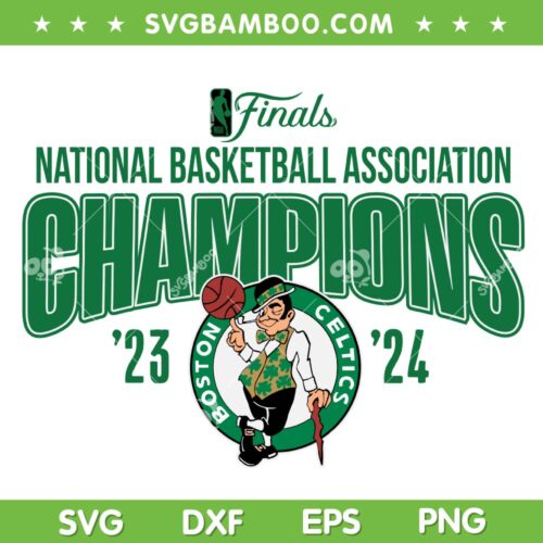 Celtics Champions SVG PNG, NBA 2024 Champions SVG, Boston Celtics Championship 2024 DXF SVG PNG EPS