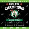 Celtics Championship SVG PNG, 2024 NBA Champions Celtics SVG, Boston Celtics Champs DXF SVG PNG EPS