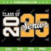 Class Of 2025 Senior 2025 SVG PNG, Back To School 2025 SVG, Graduation 25 DXF SVG PNG EPS