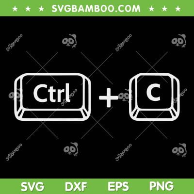 Copy Paste SVG PNG, Ctrl C Ctrl V SVG, Fathers Copy DXF SVG PNG EPS Copy Paste SVG PNG, Ctrl C Ctrl V SVG, Fathers Copy DXF SVG PNG EPS
