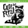 Cute Feral But Coffee Raccoon SVG PNG, Raccoon Drink Coffee SVG, Funny Raccoon Coffee DXF SVG PNG EPS