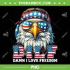 DILF Damn I Love Freedom Eagle PNG, Funny Patriotic 4th Of July PNG, Eagle July 4th PNG