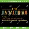 Dadalorian Noun SVG PNG, Like A Dad Father's Day SVG, Vintage Star Wars Dad DXF SVG PNG EPS Dadalorian Noun SVG PNG, Like A Dad Father's Day SVG, Vintage Star Wars Dad DXF SVG PNG EPS