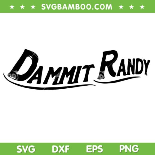 Dammit Randy SVG PNG, Miranda Lambert Dammit Randy SVG, Funny Brazil DXF SVG PNG EPS