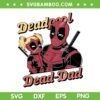 Deadpool Dad And Daughter SVG PNG, Deadpool Fathers Day SVG, Funny Cute Superhero DXF SVG PNG EPS Deadpool Dad And Daughter SVG PNG, Deadpool Fathers Day SVG, Funny Cute Superhero DXF SVG PNG EPS