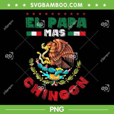 El Papa Mas Chingon PNG, Father's Day Or Dia Del Padre PNG, Funny Spanish Fathers Day PNG