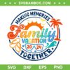 Family Vacation 2024 SVG PNG, Beach Summer SVG, Making Memories Together DXF SVG PNG EPS