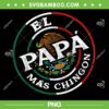 Father's Day El Papa Mas Chingon PNG, Funny Mexican Dad PNG, Spanish Father's Day PNG
