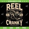 Funny Cranky Fishing Reel Pun SVG PNG, Humor Fishermen SVG, Reel Cranky DXF SVG PNG EPS