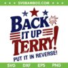 Back It Up Terry Put It In Reverse SVG PNG, Funny Fourth Of July SVG, Independence Day DXF SVG PNG EPS Back It Up Terry Put It In Reverse SVG PNG, Funny Fourth Of July SVG, Independence Day DXF SVG PNG EPS