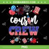 Red White And Blue Cousin Crew 2024 PNG, Funny Fourth of July PNG, 4th Of July Patriotic PNG Red White And Blue Cousin Crew 2024 PNG, Funny Fourth of July PNG, 4th Of July Patriotic PNG