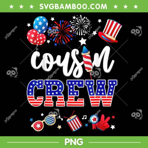 Red White And Blue Cousin Crew 2024 PNG, Funny Fourth of July PNG, 4th Of July Patriotic PNG