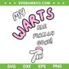 My Warts Are Finally Gone SVG PNG, Funny And Embarrassing Gag SVG, Funny Sayings DXF SVG PNG EPS My Warts Are Finally Gone SVG PNG, Funny And Embarrassing Gag SVG, Funny Sayings DXF SVG PNG EPS