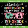 Goodbye Kindergarten SVG PNG, Hello 1st Grade Graduation SVG, Hello Summer DXF SVG PNG EPS Goodbye Kindergarten SVG PNG, Hello 1st Grade Graduation SVG, Hello Summer DXF SVG PNG EPS