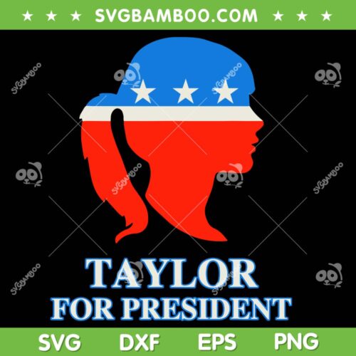 Groovy Taylor For President 2024 SVG PNG, Taylor Swift 24 For President SVG, Funny Election DXF SVG PNG EPS 