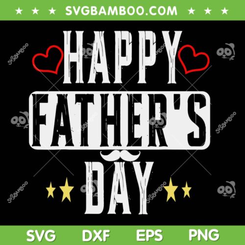 Happy Father's Day 2024 SVG PNG, Dad Life SVG, Love Father DXF SVG PNG EPS