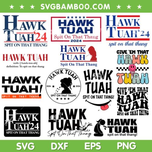 Hawk Tuah SVG Bundle, Spit On That Thang SVG Bundle, Meme Hawk Tuah 2024 SVG Bundle