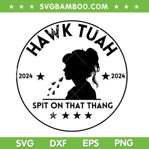 Hawk Tuah Black and White SVG, Spit on that thang Hawk Tuah 2024 SVG PNG