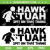 Hawk Tuah Spit On That Thang SVG PNG, Hawk Tuah 2024 SVG, Hawk Tuah Black And White DXF SVG PNG EPS Hawk Tuah Spit On That Thang SVG PNG, Hawk Tuah 2024 SVG, Hawk Tuah Black And White DXF SVG PNG EPS