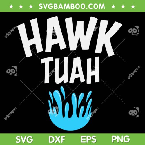 Hawk Tuah Meme SVG PNG, Spit on that Thang Hawk Tuah SVG