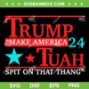 Hawk Tuah SVG PNG, Funny Viral Humor Meme SVG, 24 Trump Tuah DXF SVG PNG EPS