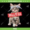 Hug Life Kitty Cat PNG, Hug Kitten PNG, Cute Cat Hug PNG Hug Life Kitty Cat PNG, Hug Kitten PNG, Cute Cat Hug PNG